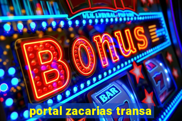 portal zacarias transa